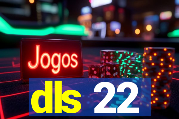 dls 22